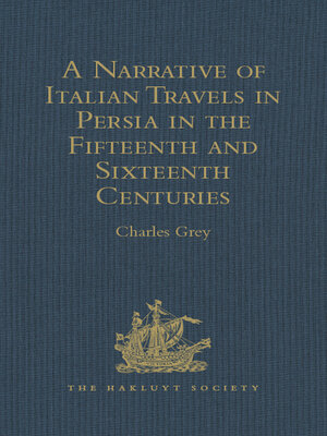 cover image of A Narrative of Italian Travels in Persia in the Fifteenth and Sixteenth Centuries
